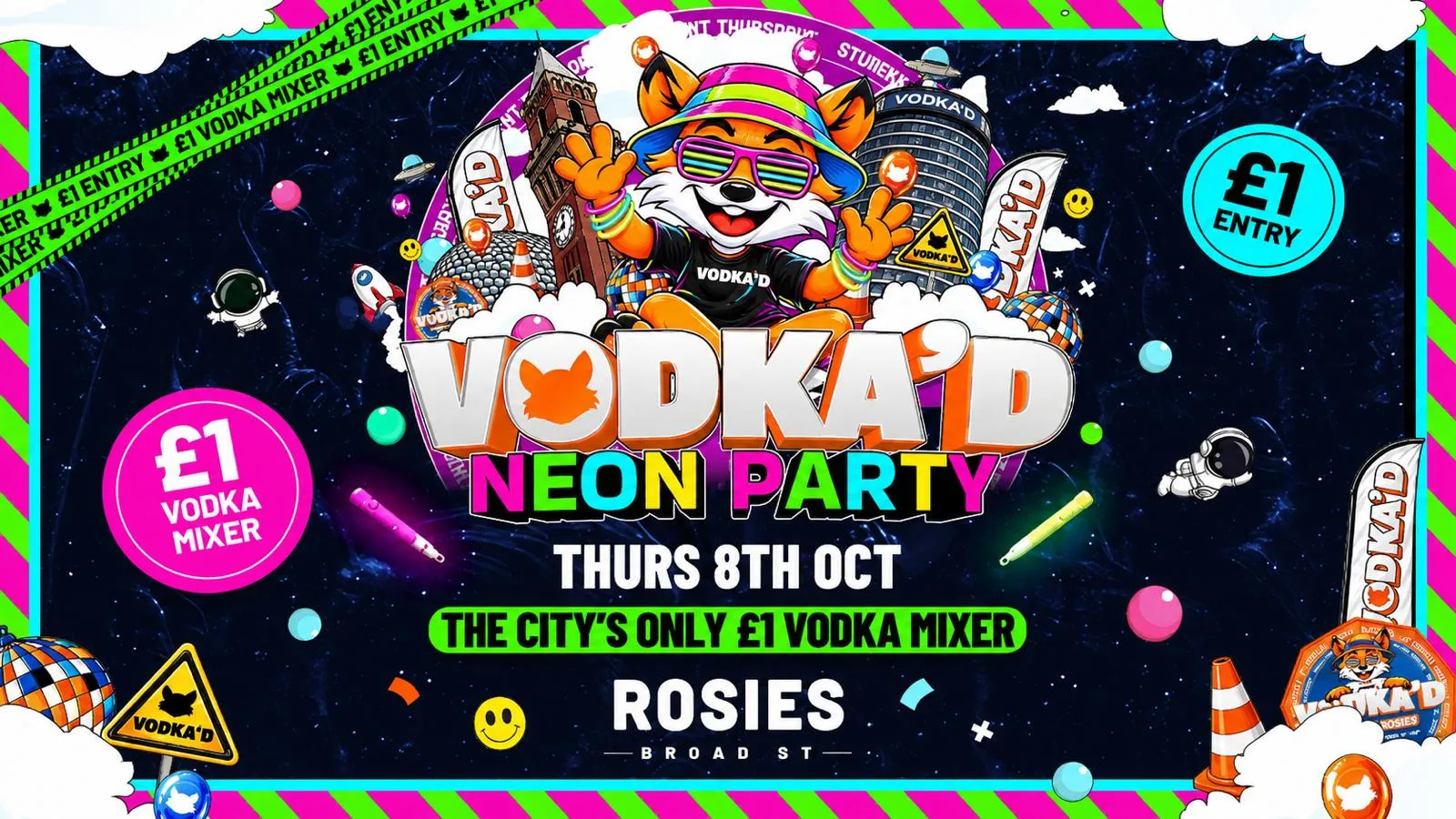 🦊 VODKA'D NEON PARTY AT ROSIES 📍 £1 ENTRY ALL-NIGHT // £1 VODKA MIXERS ALL NIGHT 📍 NEW STUDENT THURSDAYS 📍 8.10.26 at Rosies - Birmingham