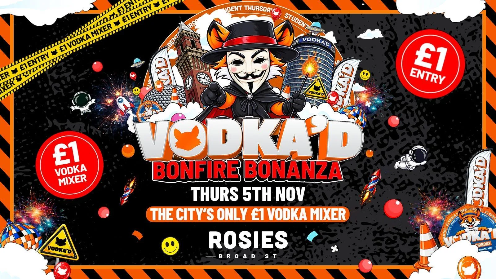 🦊 VODKA'D BONFIRE BONANZA AT ROSIES 📍 £1 ENTRY ALL-NIGHT // £1 VODKA MIXERS ALL NIGHT 📍 NEW STUDENT THURSDAYS 📍 5.11.26 at Rosies - Birmingham