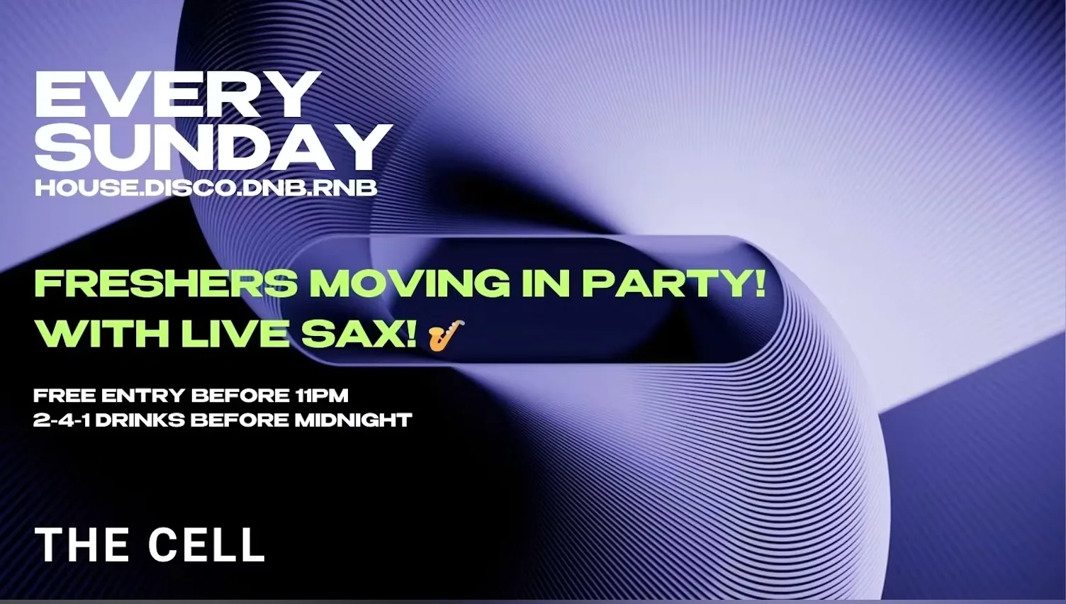 CELL SUNDAY - 241 DRINKS BEFORE MIDNIGHT - WITH LIVE SAX 🎷 - UON FRESHERS MOVING IN PARTY - FREE ENTRY at The Cell