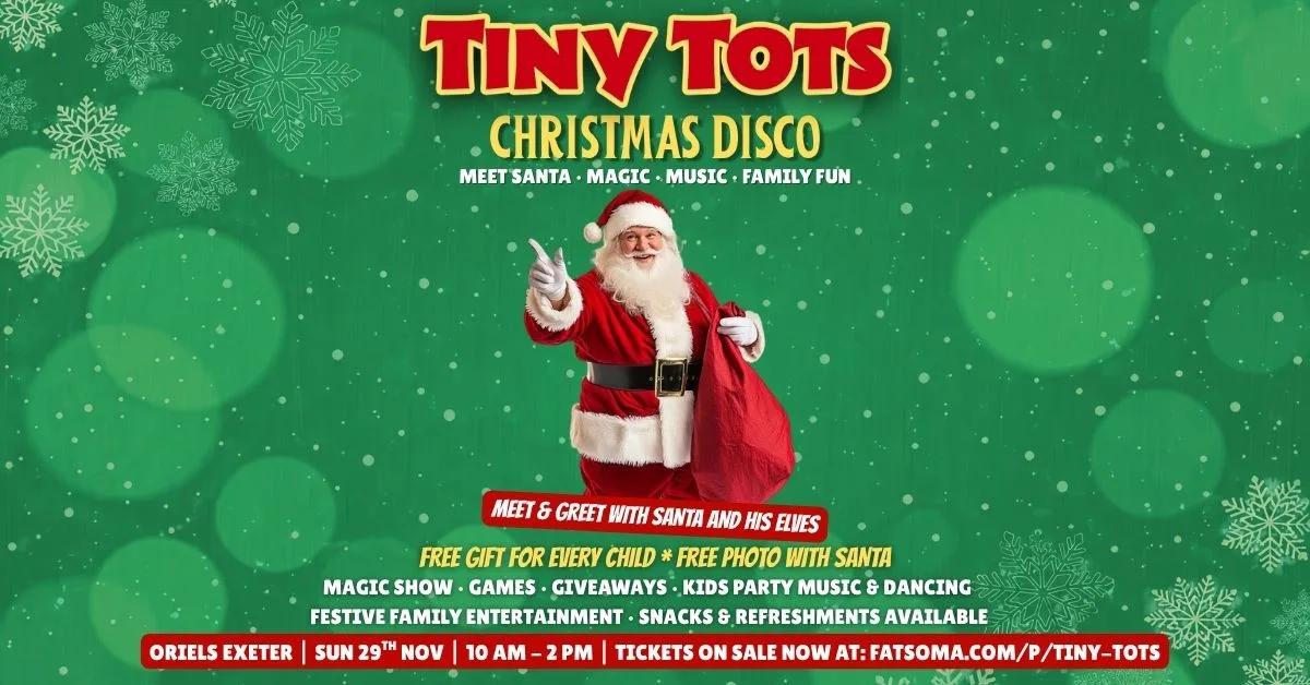 🎄🎅 TINY TOTS KIDS CHRISTMAS DISCO! EXETER 🎅🎄 at Oriels Exeter