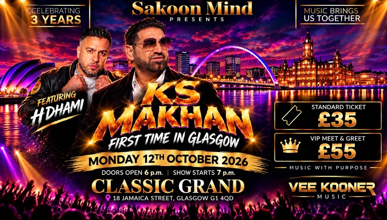 KS MAKHAN & H DHAMI LIVE IN GLASGOW! at The Classic Grand