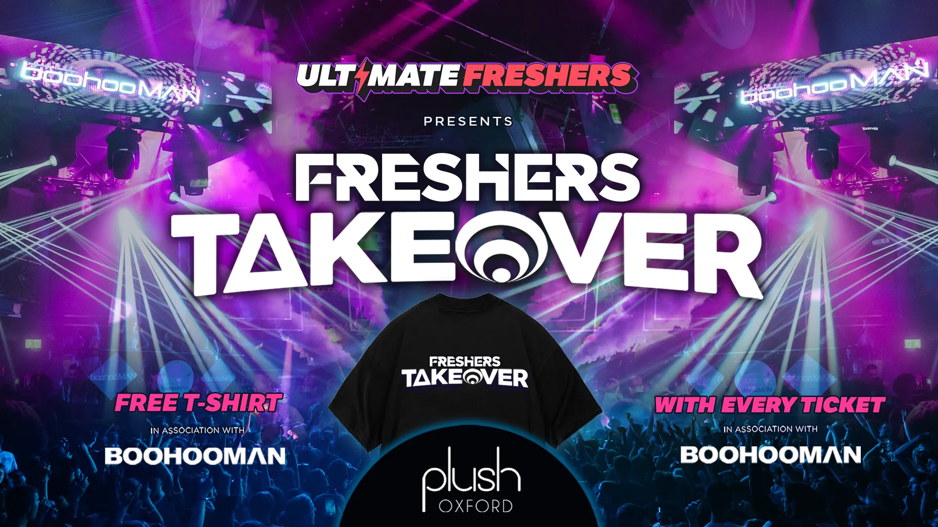 FRESHERS TAKEOVER OXFORD 2026 ⚡️⚠️ 80% SOLD OUT ⚠️ Official Student Partners with BoohooMAN 👕 FREE T-Shirt with Every Ticket! ⚡Sold Out 15 years Running!