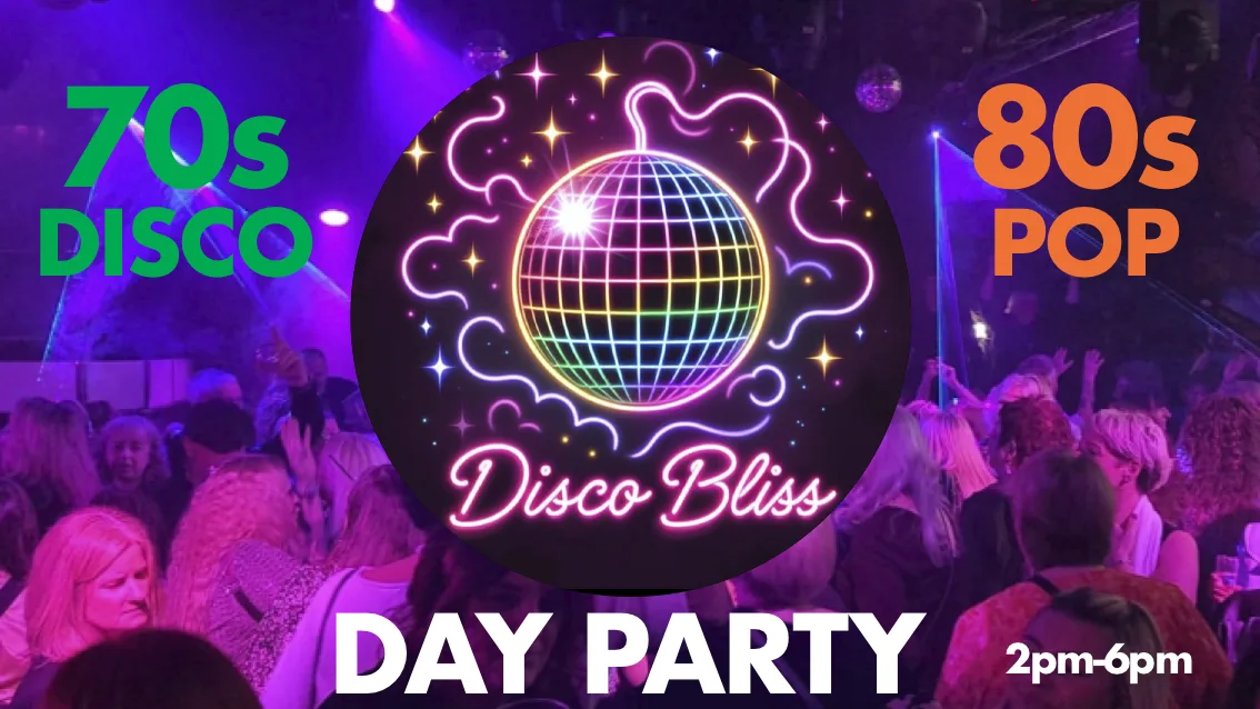 💃🏽 Disco Bliss – Day Party – 70s Disco & 80s Pop 2pm-6pm in The Cellars! at The Buttermarket