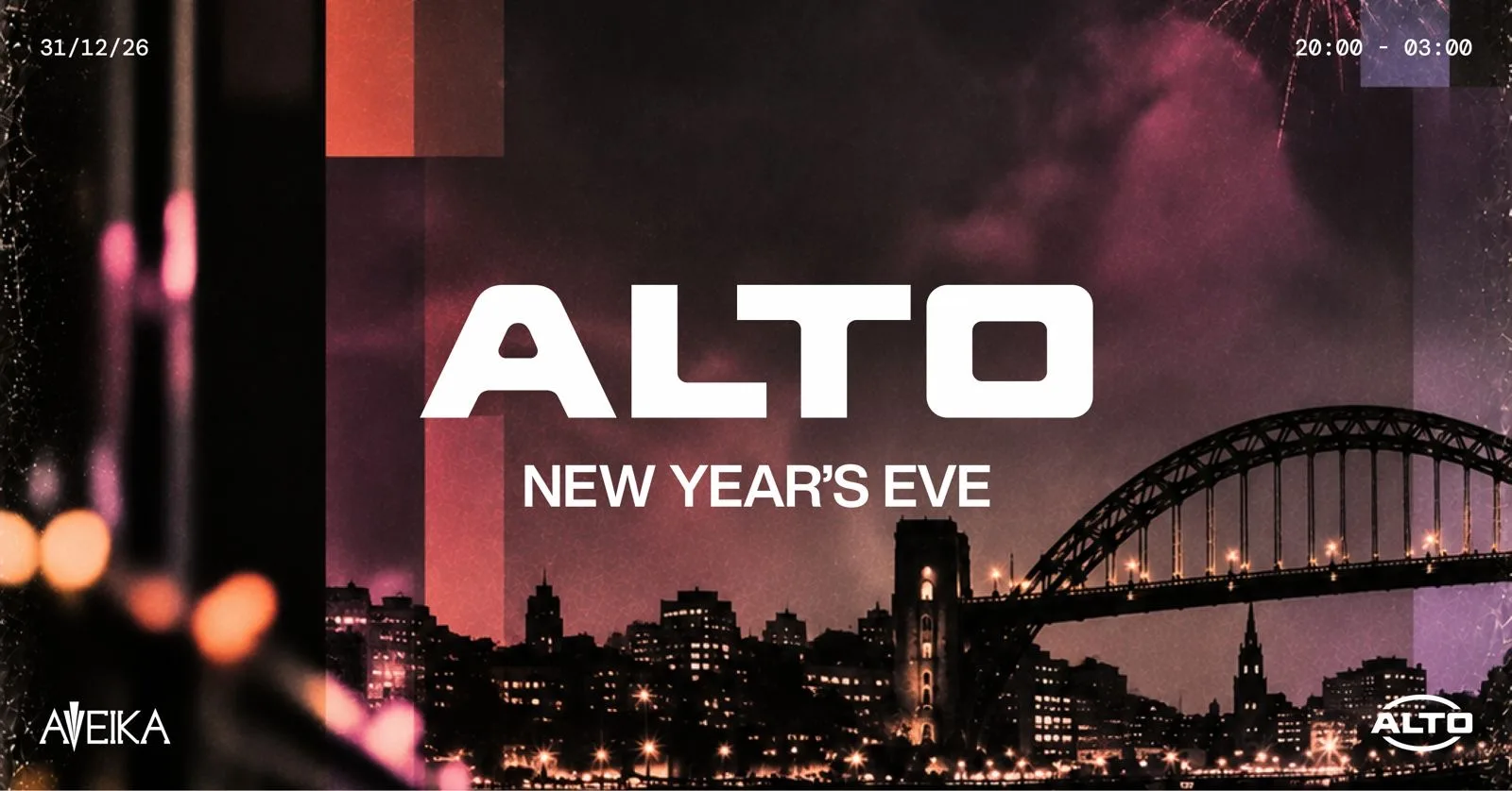 ALTO New Year's Eve | 31.12.26 | Aveika Newcastle at Aveika
