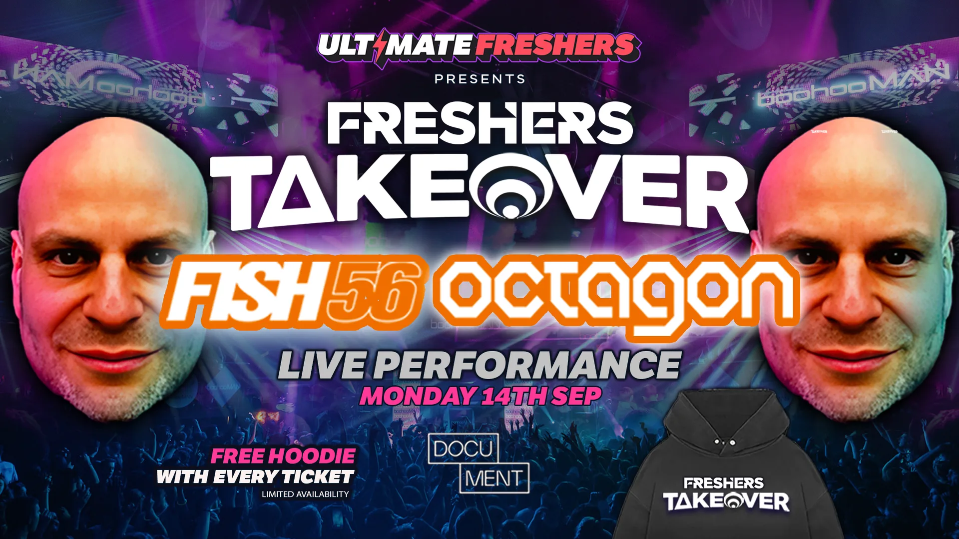 FRESHERS TAKEOVER presents FISH 56 OCTAGON ⚡️⚠️ 90% SOLD OUT ⚠️ Official Student Partners with BoohooMAN 👕 ⚡Sold Out 15 years Running!
