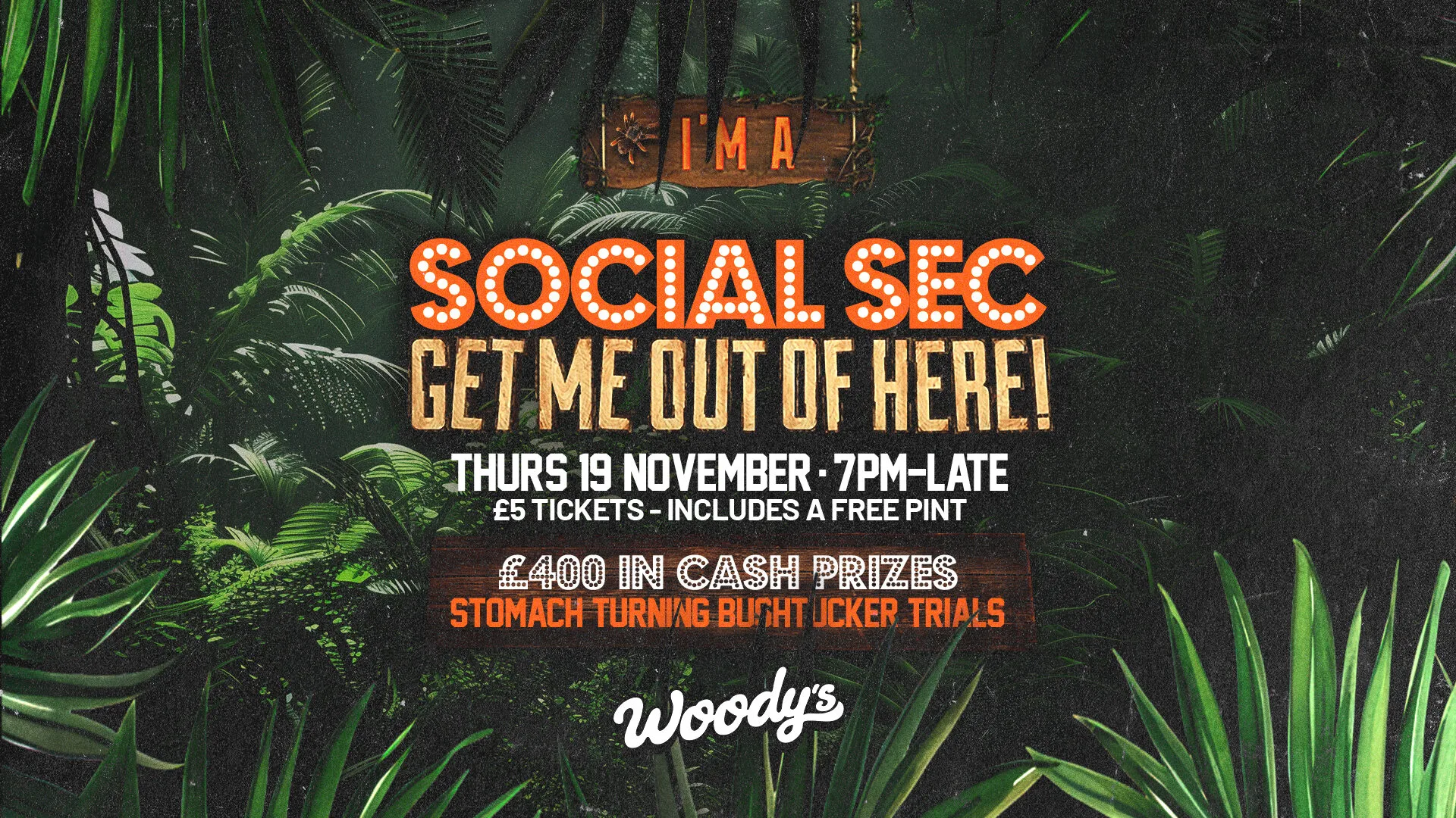 I'm A Social Sec... Get Me Out Of Here! at Woody’s