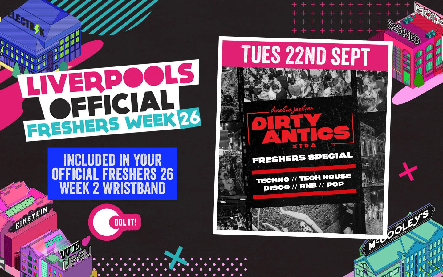 WEEK 2 OFFICIAL FRESHERS DAY 3 - OFFICIAL EVENT 1 - DIRTY ANTICS FRESHERS TUESDAY SPECIAL at Heebie Jeebies