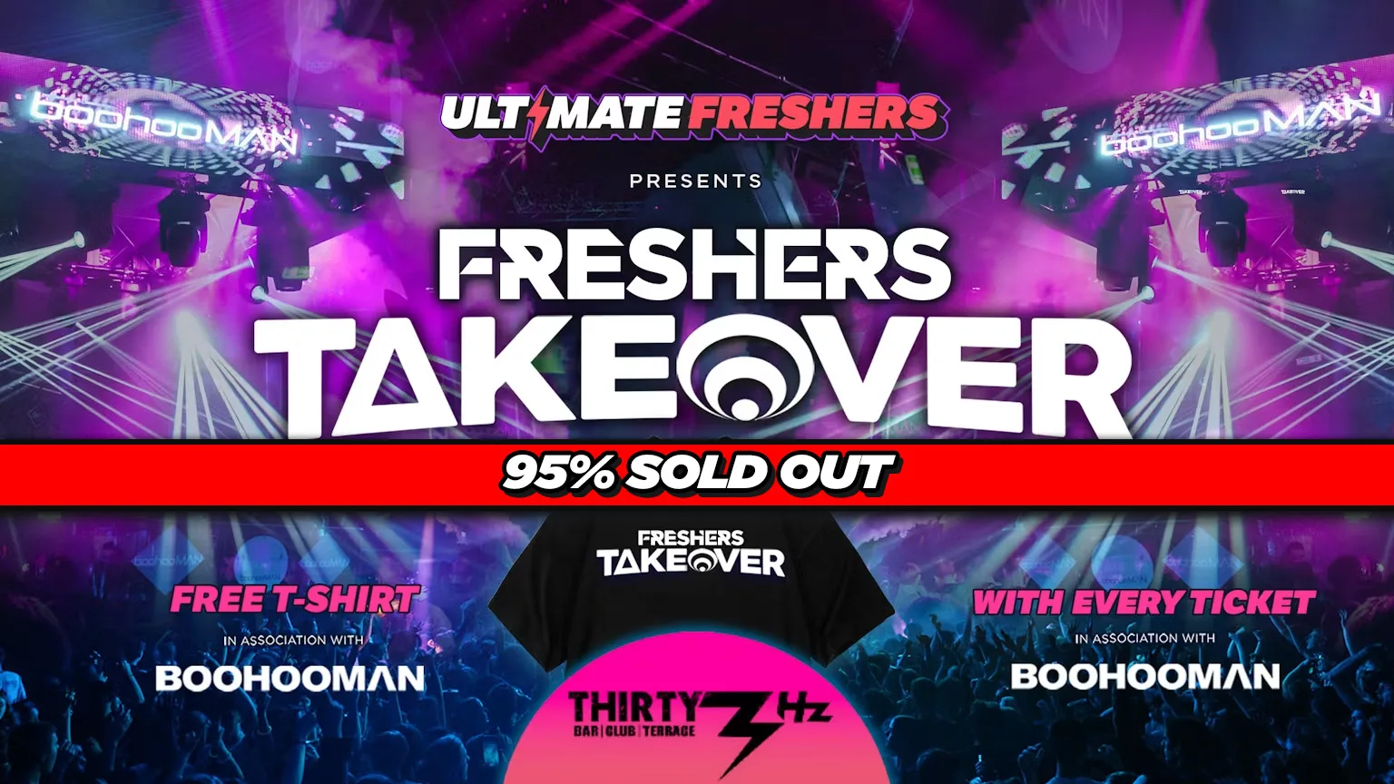 FRESHERS TAKEOVER SURREY 2026 ⚡ 🚨 95% SOLD OUT 🚨 Official Student Partners with BoohooMAN 👕 FREE T-Shirt with Every Ticket! ⚡Sold Out 15 years Running!