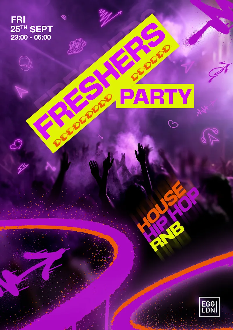 Freshers Party - House, Hip Hop, Rnb / Limited Free Tickets at Egg London Nightclub