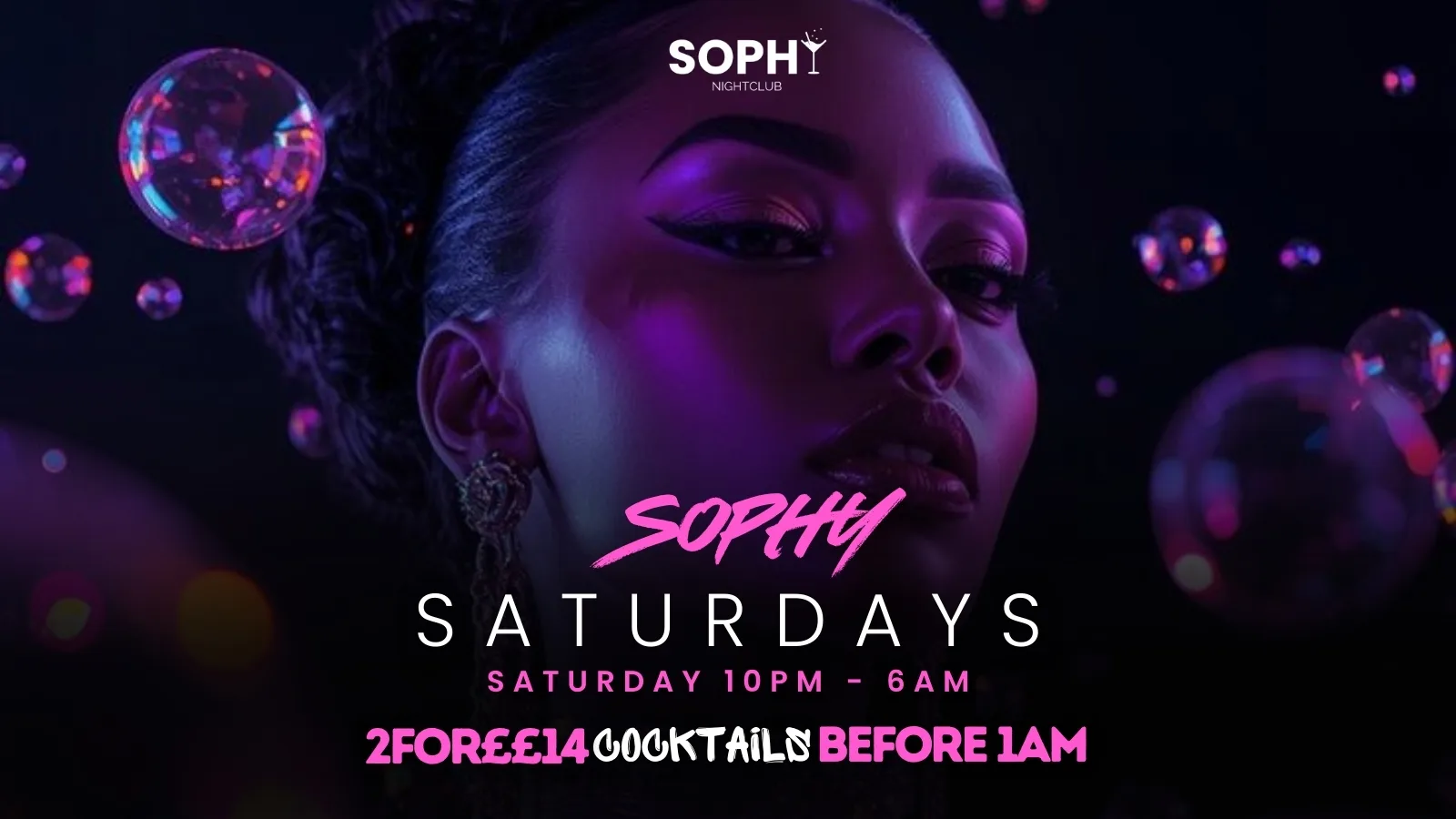 Sophy Saturdays X Open Until 6am