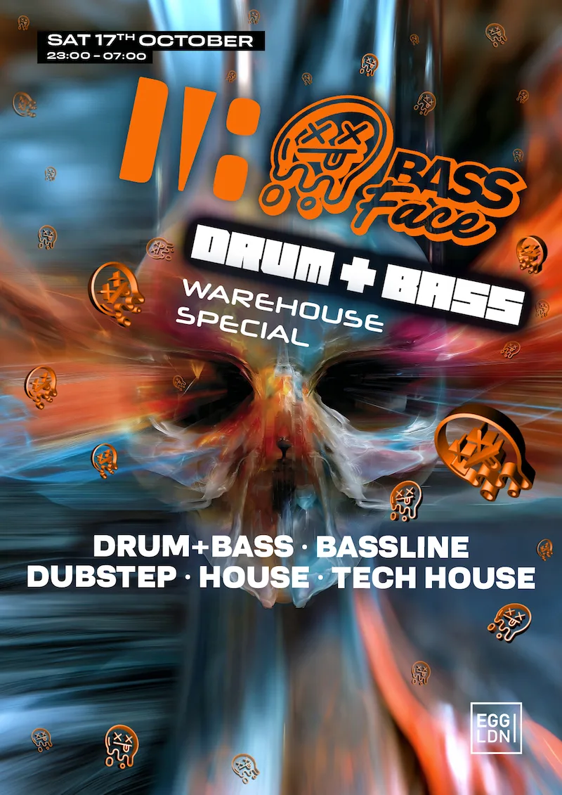 Egg X Bass Face - DNB, Bassline, UKG & House / Limited Free Tickets