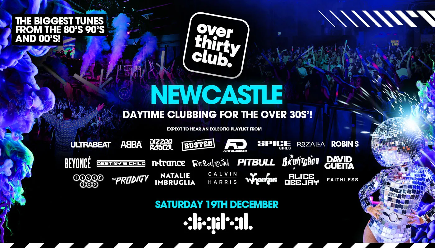 OVER 30's CLUB - Daytime Clubbing - Newcastle • Digital ❄️ XMAS SPECIAL ❄️