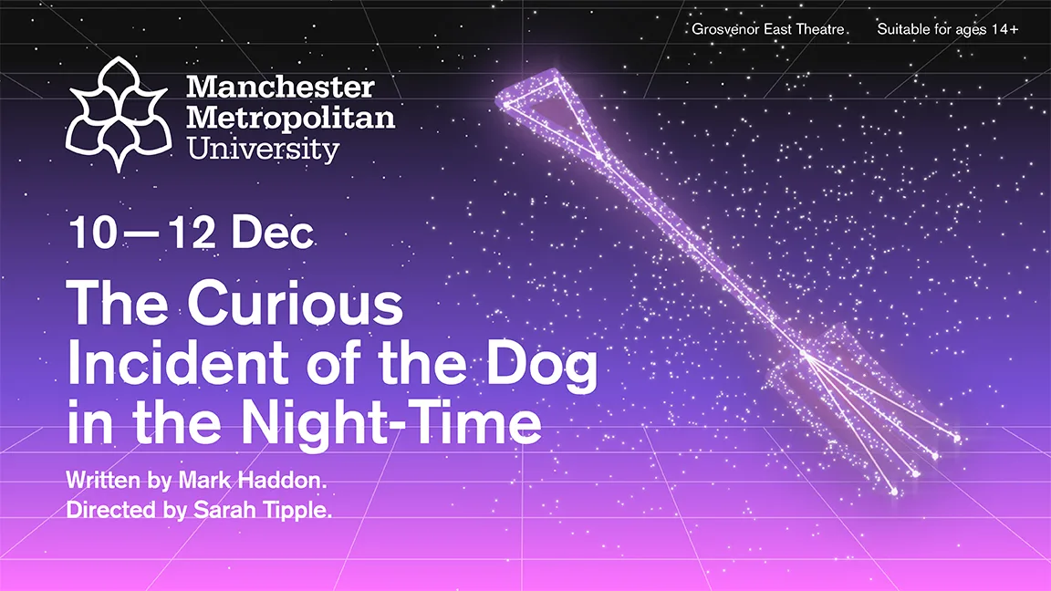 The Curious Incident of the Dog in the Night-Time (BA Acting Performance) at Grosvenor East theatre, Manchester Metropolitan University