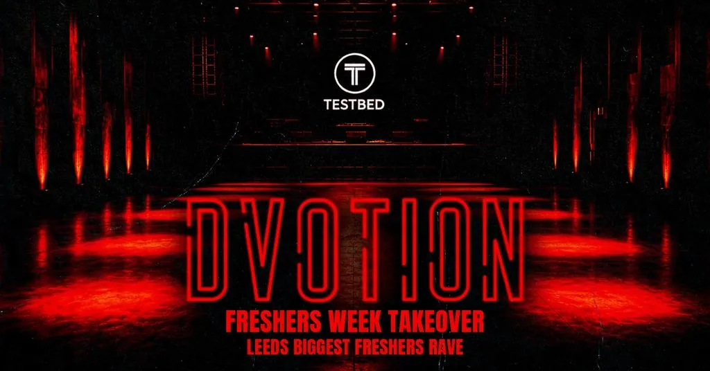 DVOTION TAKEOVER AT TESTBED ⛓️ THE BIGGEST FRESHERS WAREHOUSE EVENT IN LEEDS EVERY YEAR ⛓️