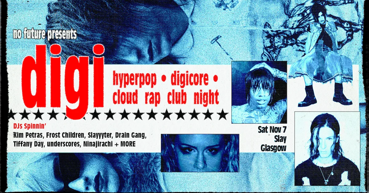 DIGI: Hyperpop, Digicore, Cloud Rap Club Night - Glasgow