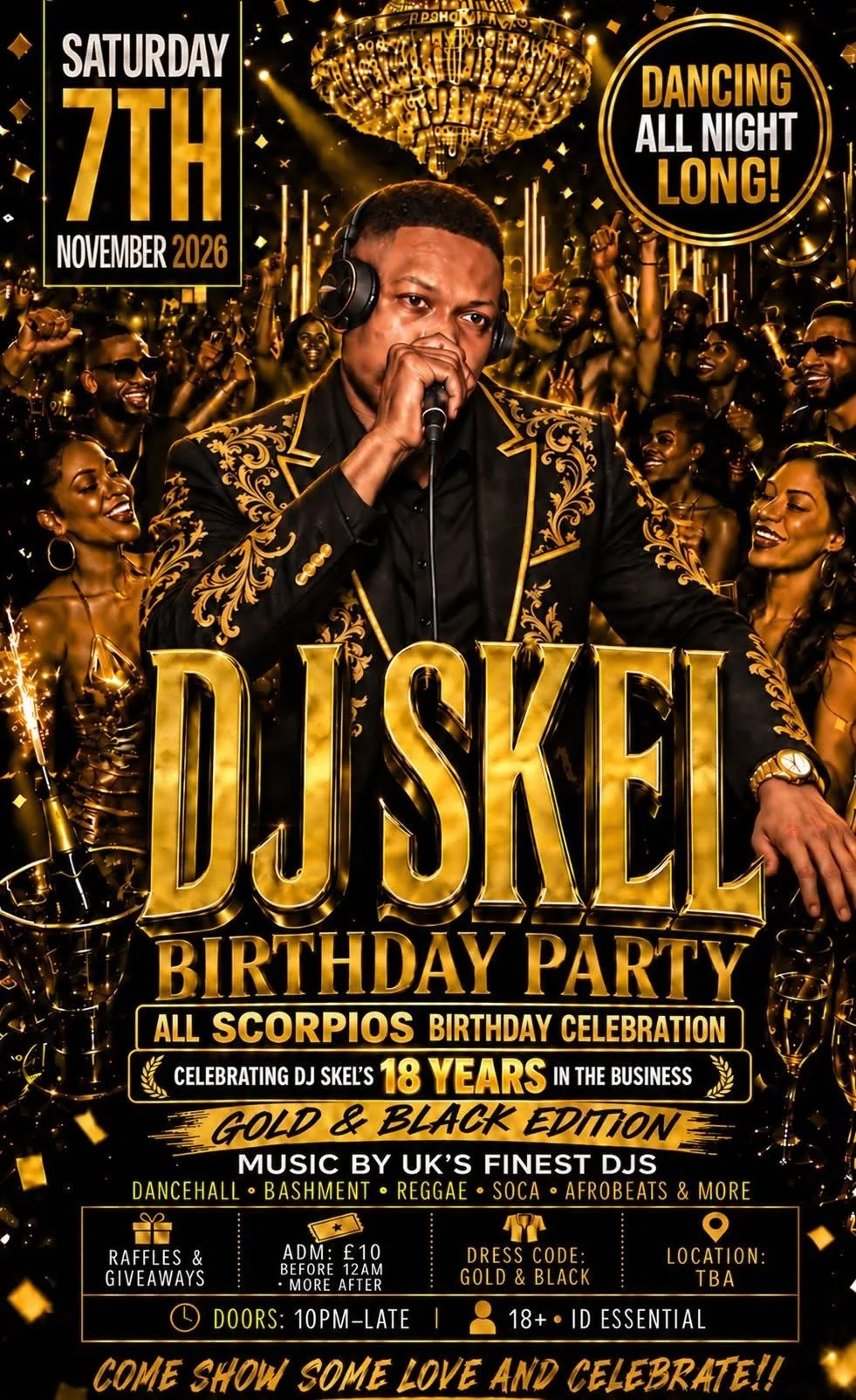 DJ SKEL’S BIRTHDAY PARTY ❤️✨ 🖤 GOLD & BLACK EDITION 🏆 Calling all Scorpios! Come celebrate with DJ Skel for a big night 🥂  Also Celebrating dj skel 18th year anniversary in the business