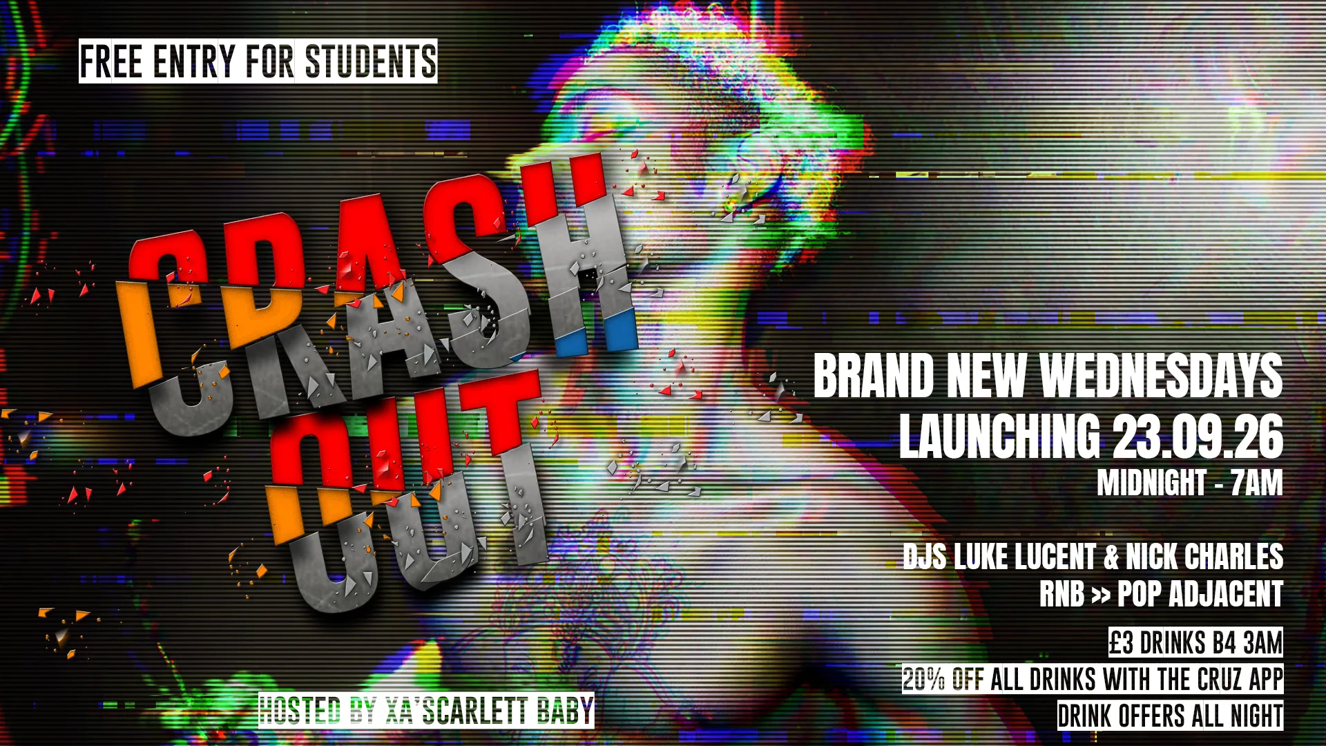 CRASH OUT - NEW WEDNESDAYS LAUNCH PARTY (FREE FOR STUDENTS) at Cruz 101