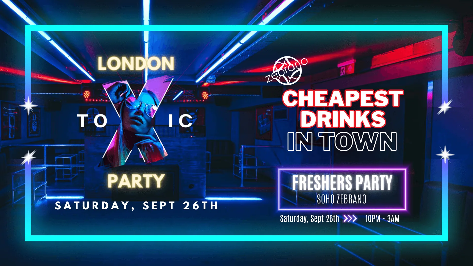 Freshers Party - London Toxic Party - Soho Zebrano - Saturday at Soho Zebrano