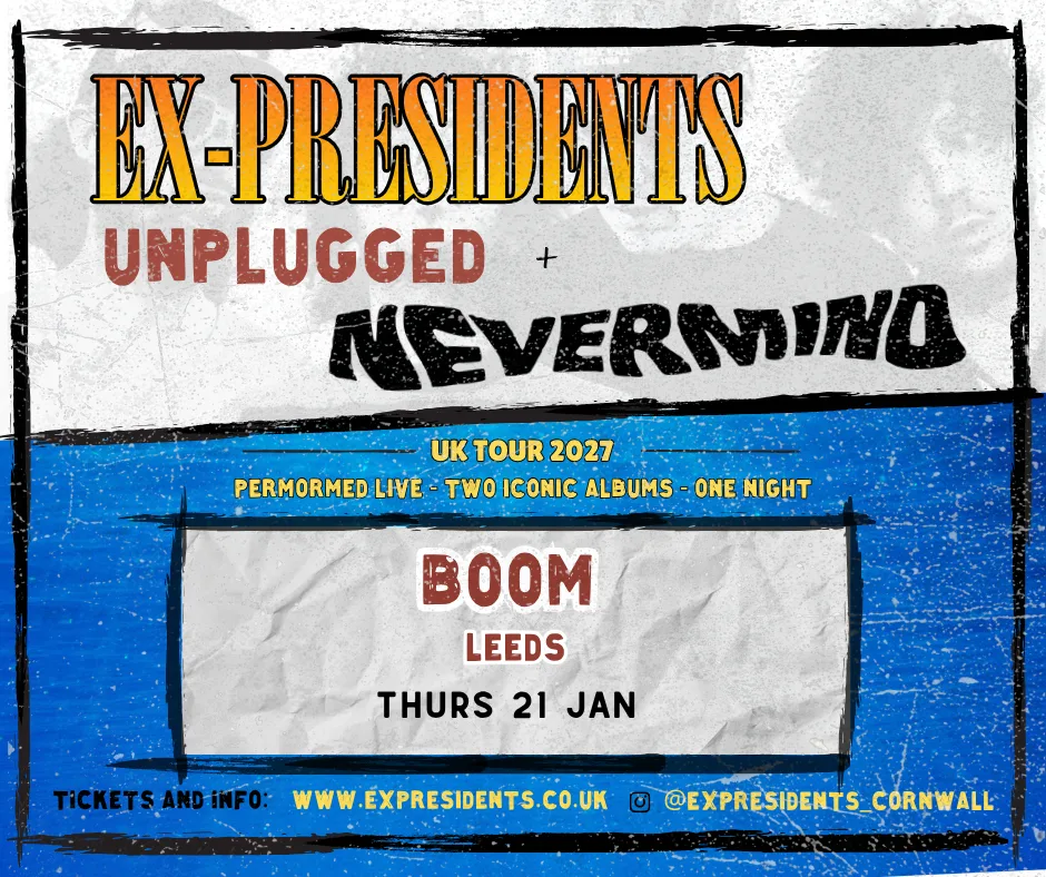 Nirvana: MTV UNPLUGGED + NEVERMIND - Ex-Presidents at Boom Leeds