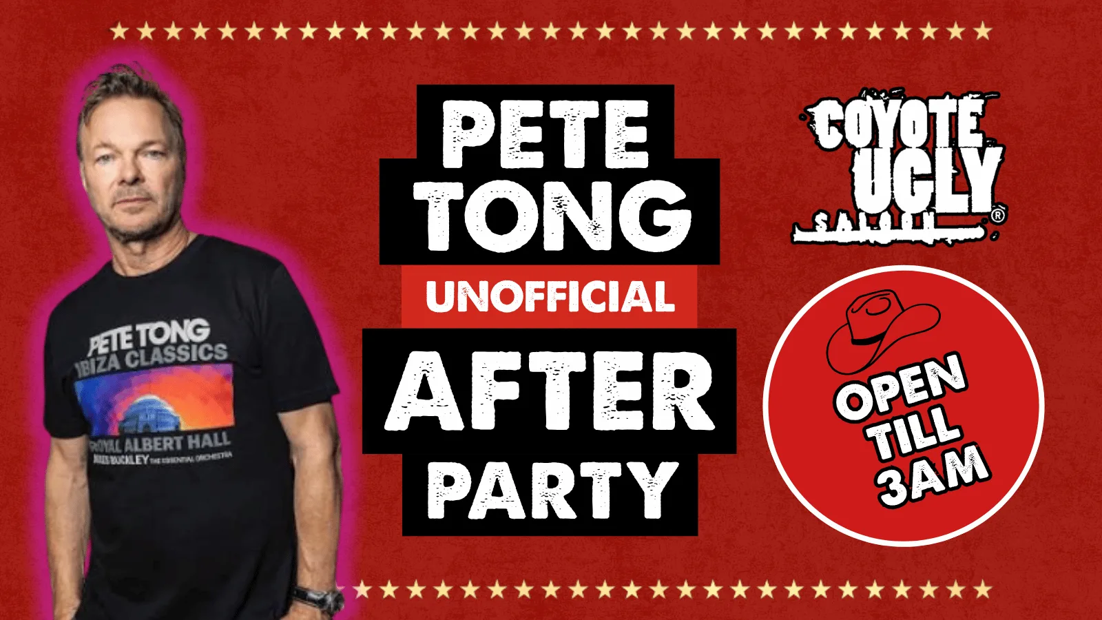 PETE TONG UNOFFICIAL AFTERPARTY at Coyote Ugly Saloon Birmingham