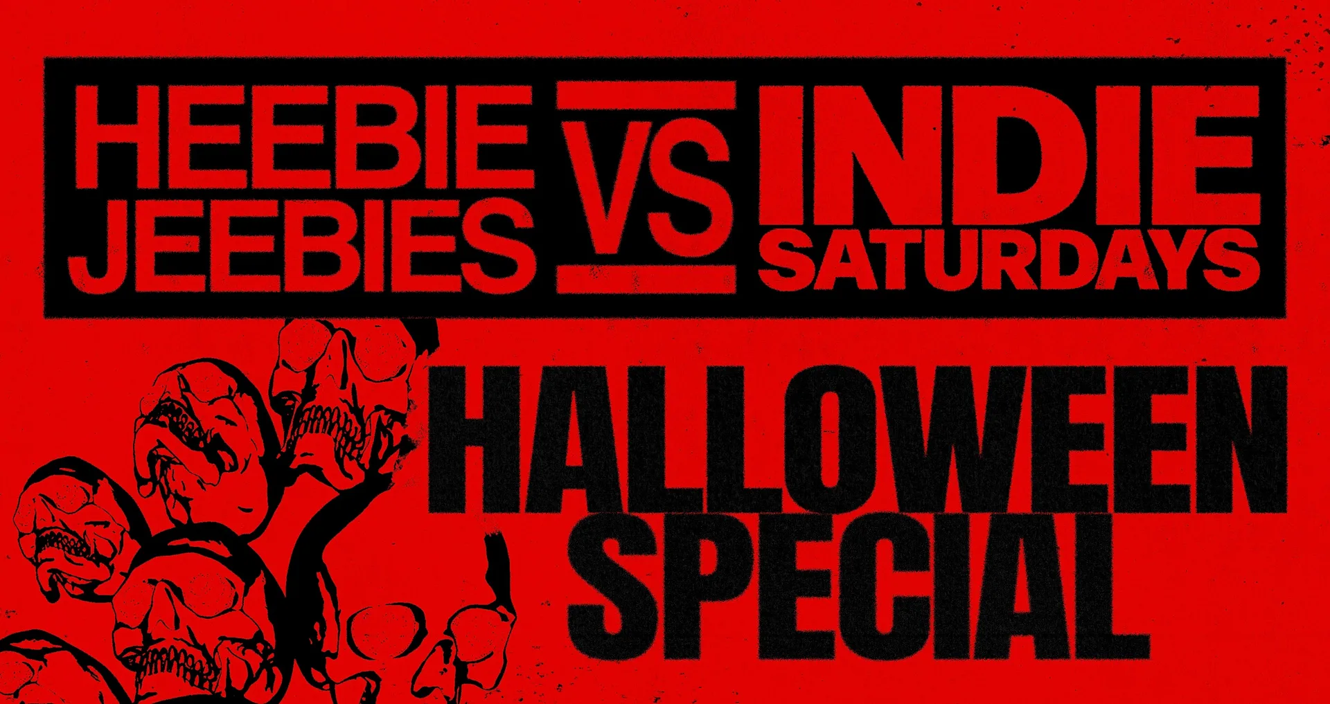 Heebie Jeebies Vs Indie Saturdays Halloween Special