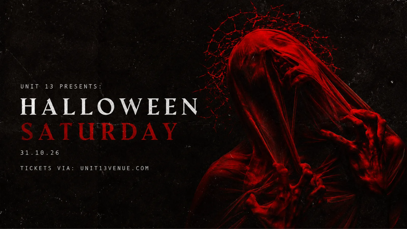Unit 13 - Halloween Saturday 💀 [SOLD OUT JOIN WAITLIST FOR RESALE]