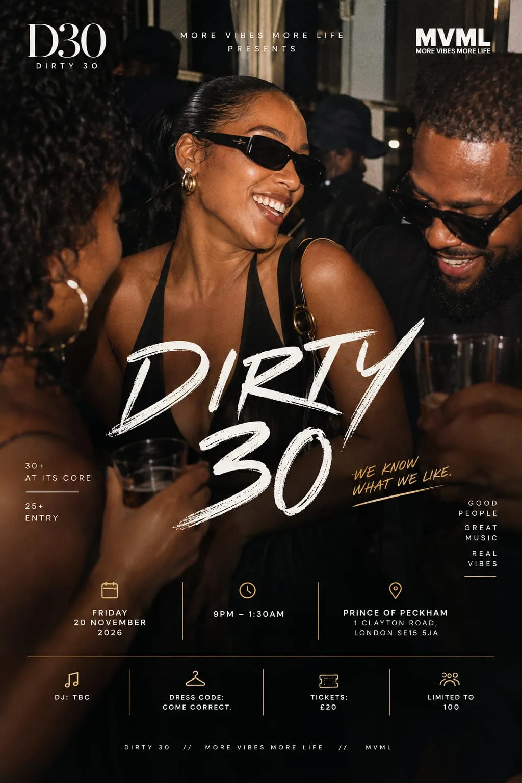 MORE VIBES MORE LIFE PRESENTS - DIRTY 30 at Prince of Peckham Pub