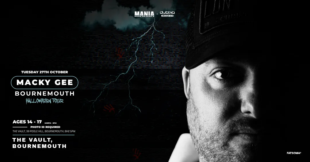MANIA U18 x DUB LAB : BOURNEMOUTH +  MACKY GEE (Ages 14-17) at The Vault Nightclub Bournemouth