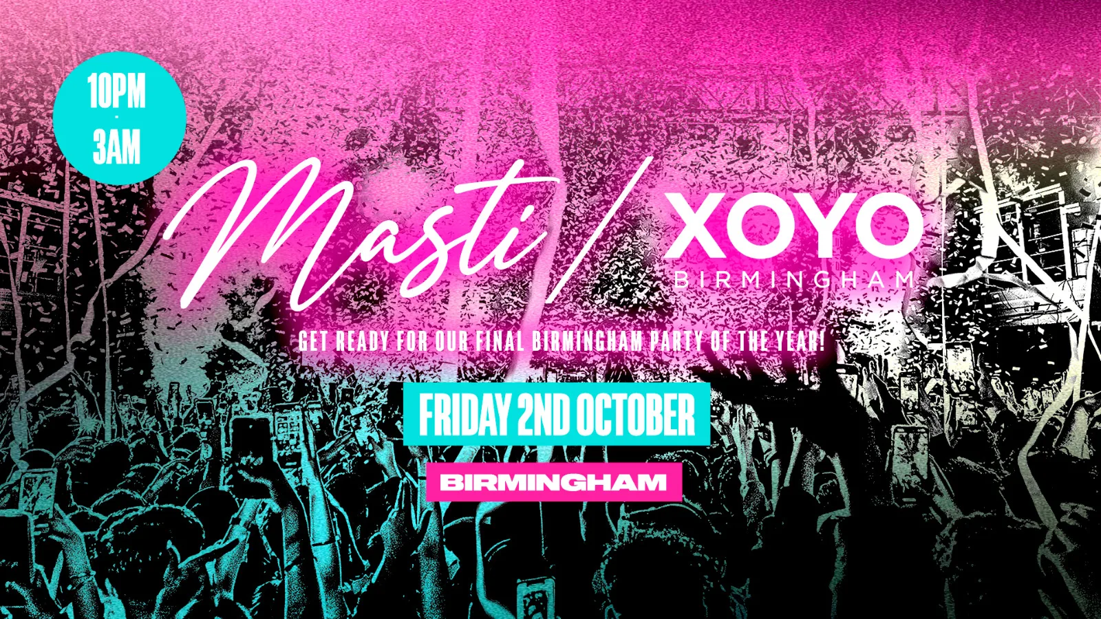 Masti - Bollywood Special - XOYO Bimingham [TICKETS DROP FRIDAY 10AM!]