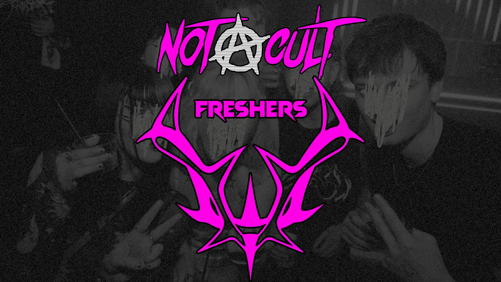 Not A Cult - ☨Freshers☨ - Emo // Metalcore // Alternative at DUST