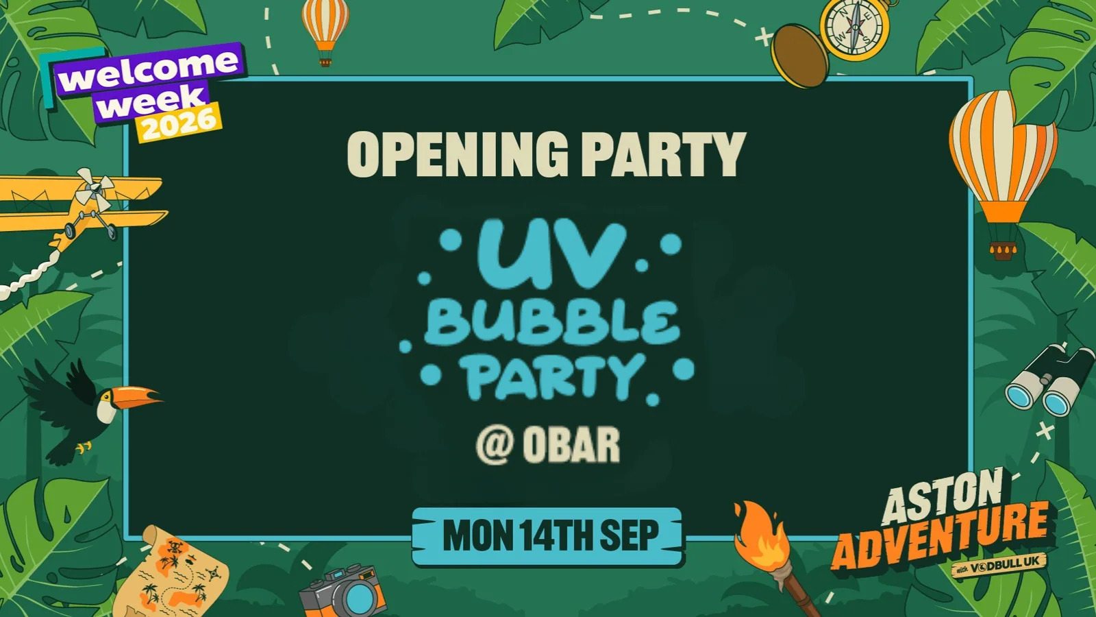 🗺️⭐️"“UV BUBBLE PARTY” @ O BAR" ⭐️🗺️ OPENING PARTY of the OFFICIAL Aston Adventure WELCOME WEEK PACK 2026 : 14/09