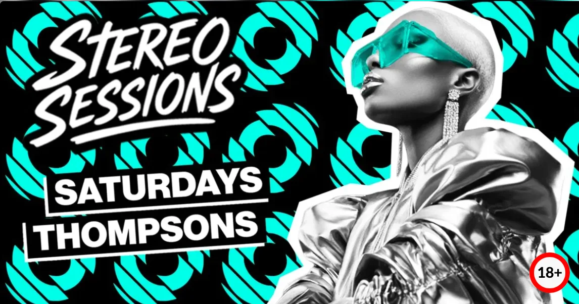 Stereo Sessions • Sat  24 Oct • Thompsons