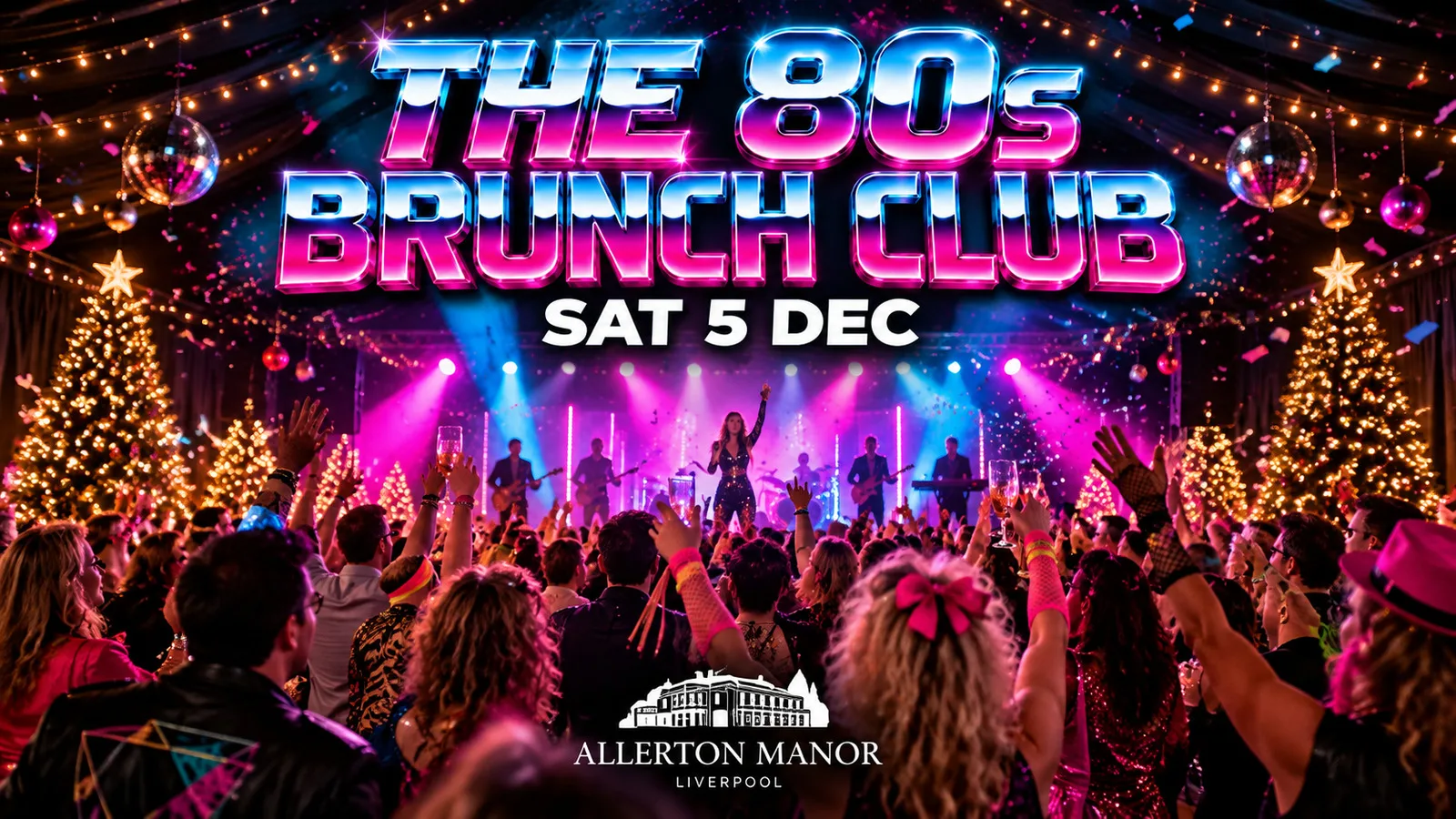 Festive Brunch Club - The 80s Greatest Hits at Allerton Manor