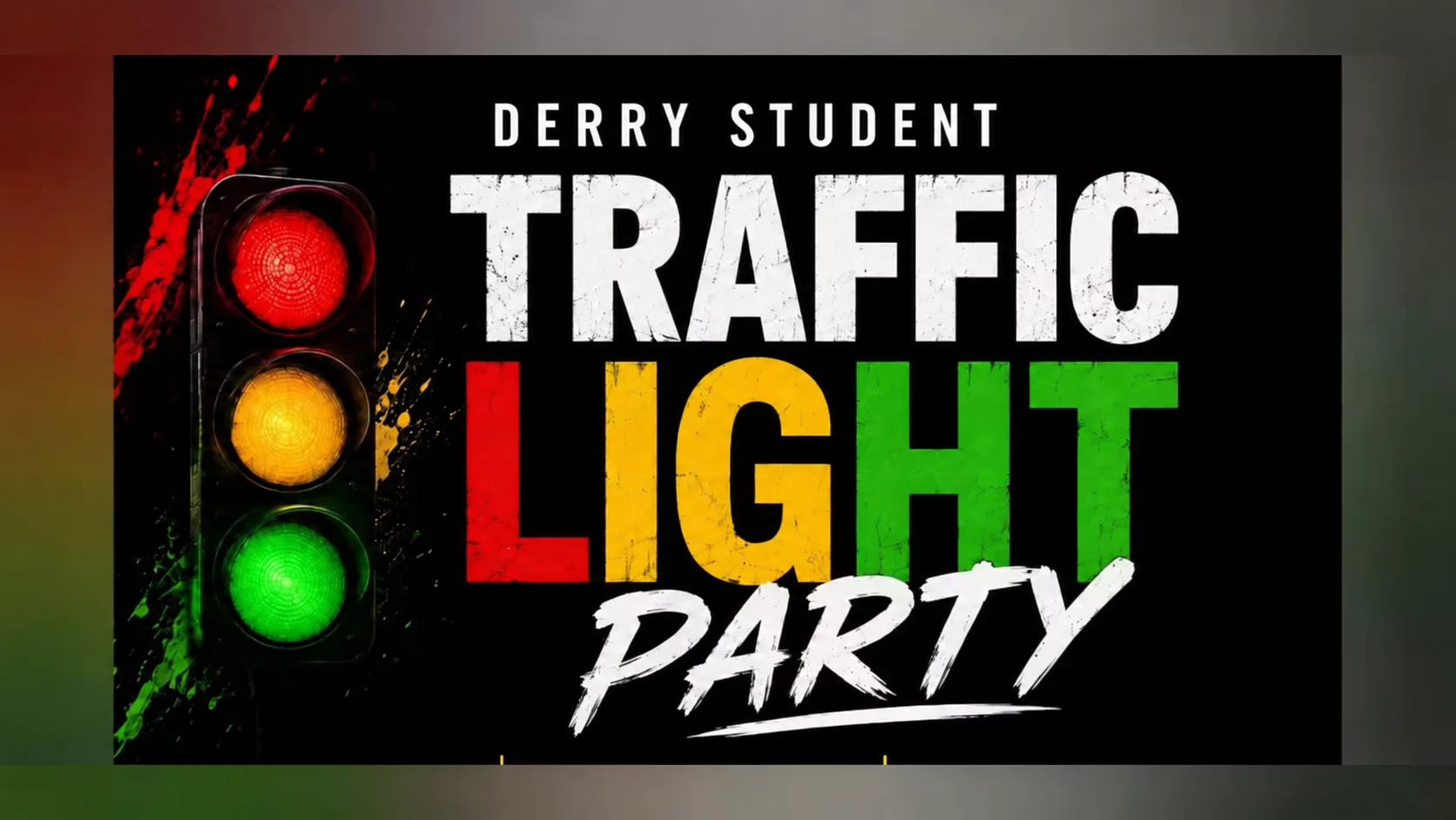 Derry Traffic Light Party @ metro - Week 3