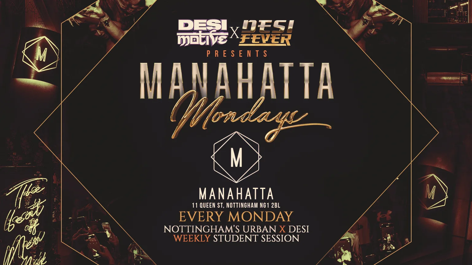 Nottingham Freshers | Manahatta Mondays (£3.50 Drinks All Night ) | Hosted By Desi Fever & Desi Motive at Manahatta