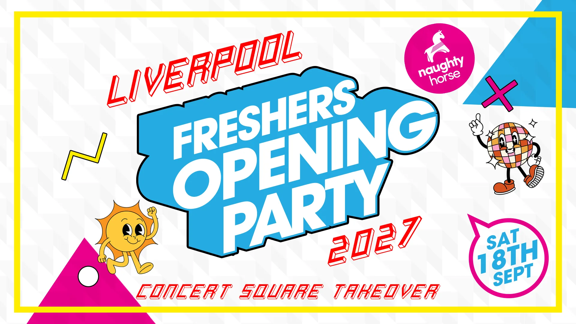 Liverpool Freshers Opening Party 2027 - Concert Square [Refundable]