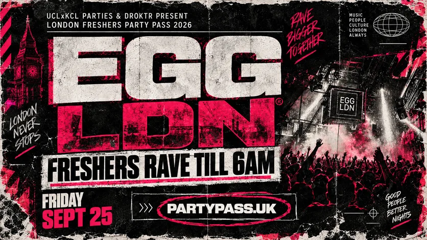 FRIDAY 25 SEPT • EGG LDN : FRESHERS RAVE TILL 6AM🔥 | LONDON FRESHERS 2026 at Egg London Nightclub