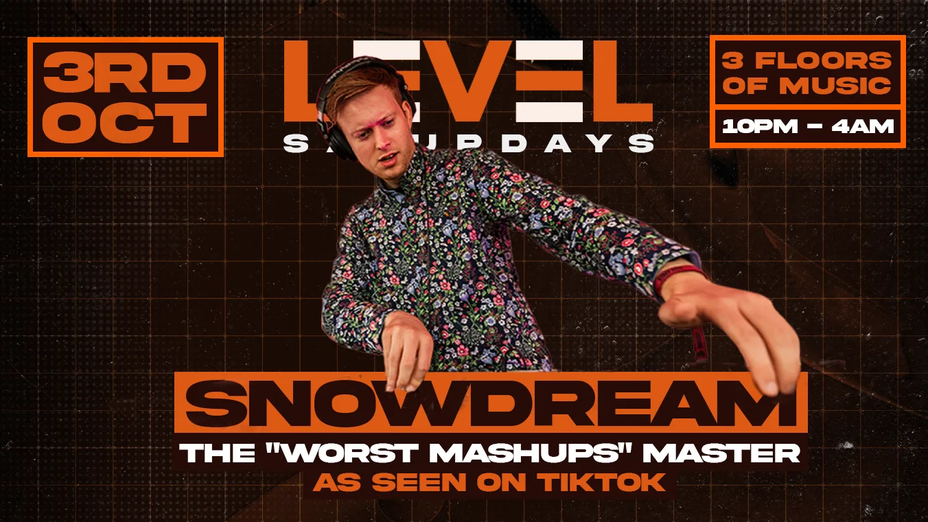LEVEL Saturdays with special guest SNOWDREAM! – FREE TICKETS OUT NOW! at Waterfront