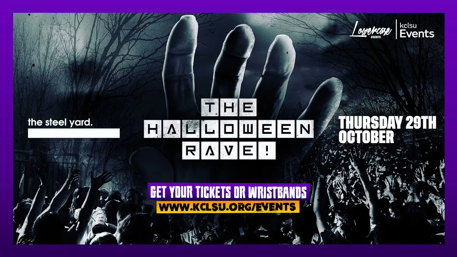 KCLSU PRESENTS : THE HALLOWEEN RAVE @ THE STEEL YARD! LONDON HALLOWEEN 2026 at The Steel Yard