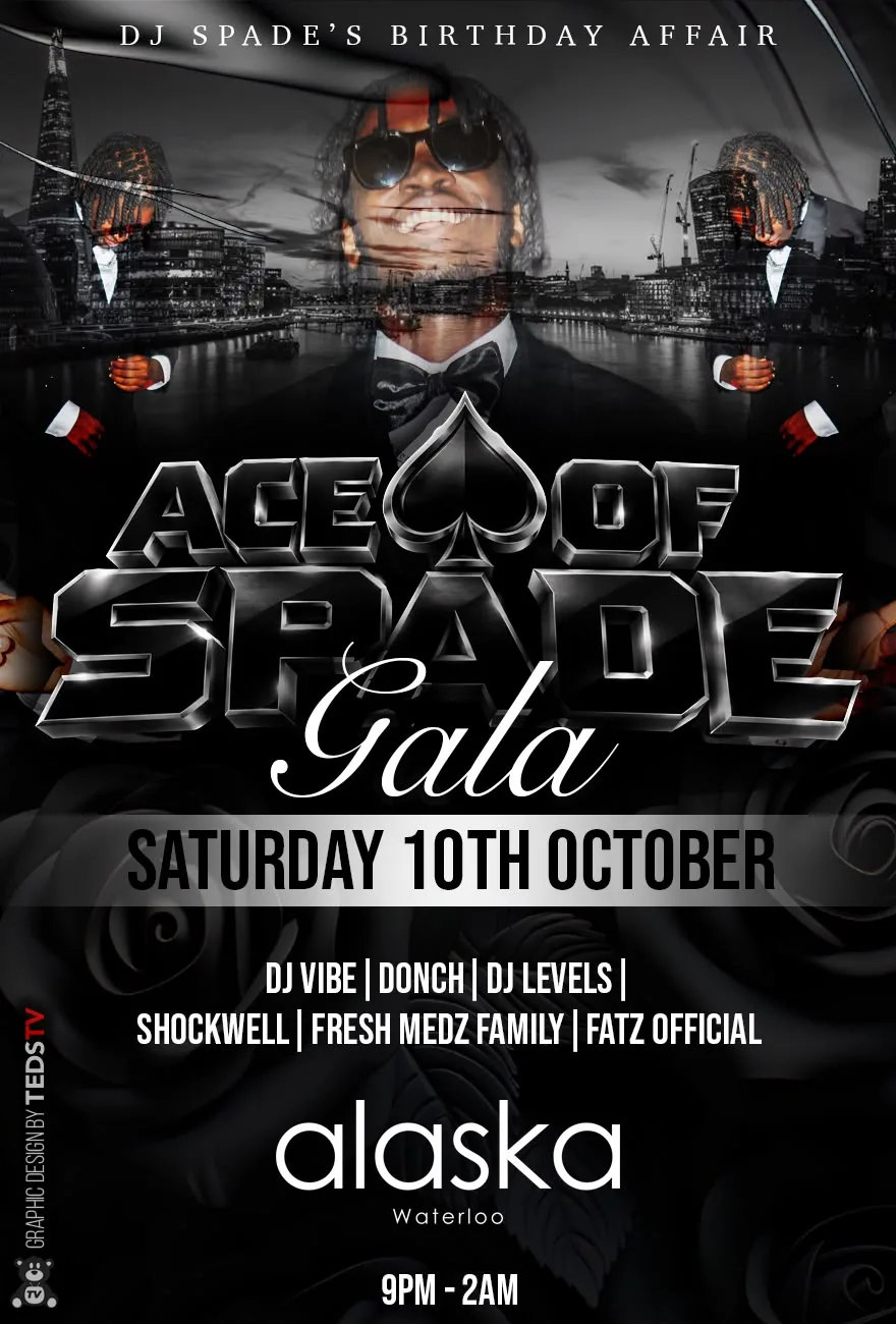 ACE OF SPADE - DJ Spade's birthday special at Alaska Waterloo