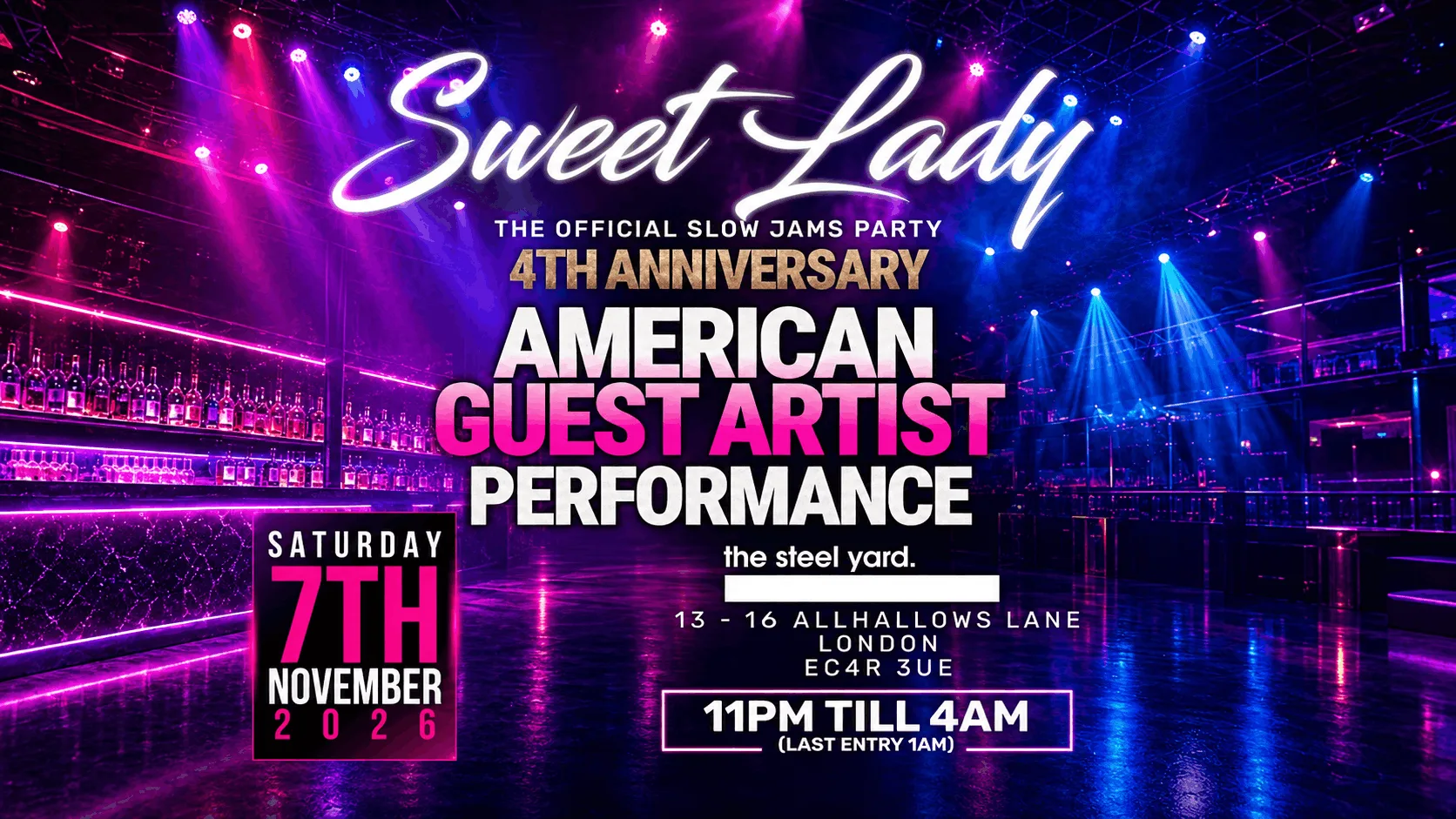 SWEET LADY (THE OFFICAL SLOW JAMS PARTY) 4TH ANNIVERSARY at The Steel Yard