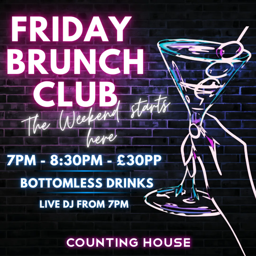 Friday Brunch Club - Bottomless Brunch at The Counting House