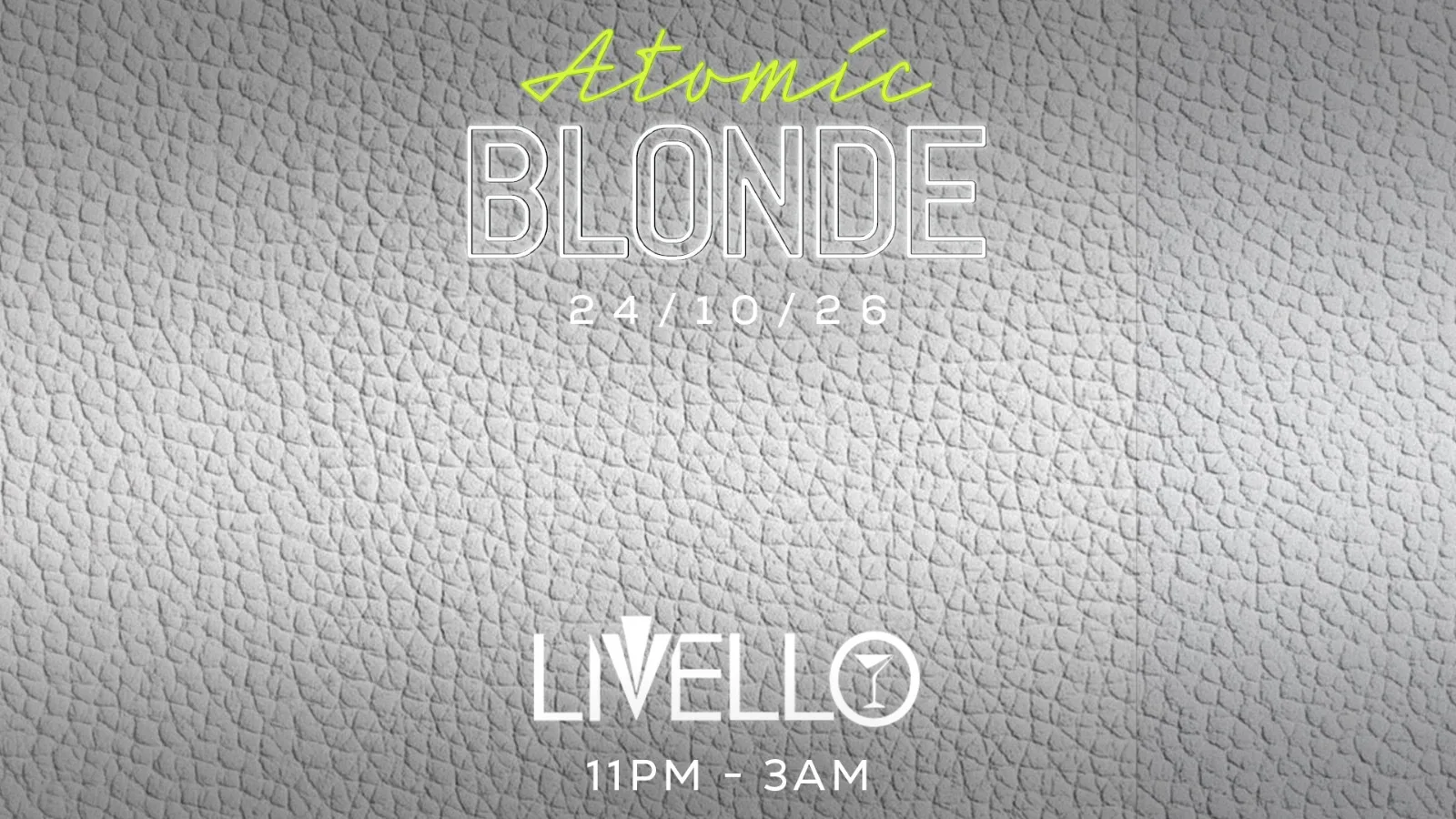 ATOMIC BLONDE at Livello