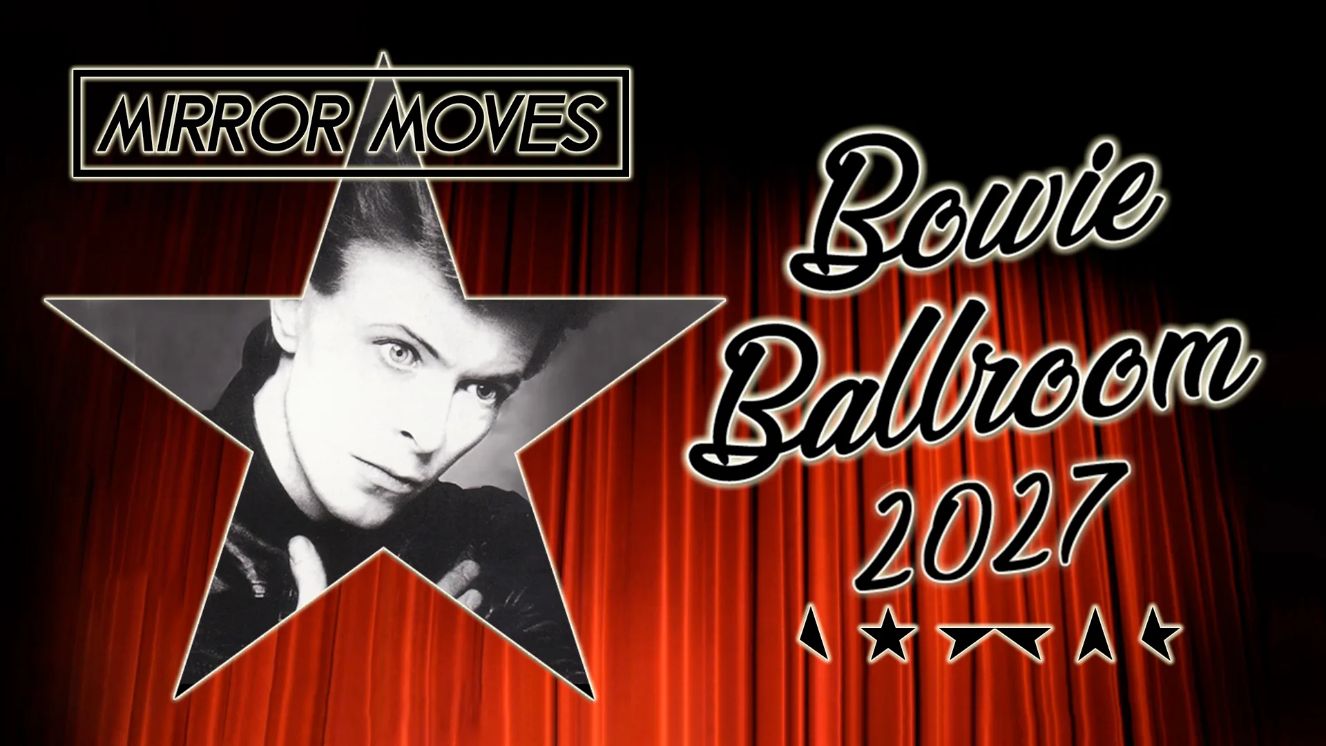 Mirror Moves' BOWIE BALLROOM 2027