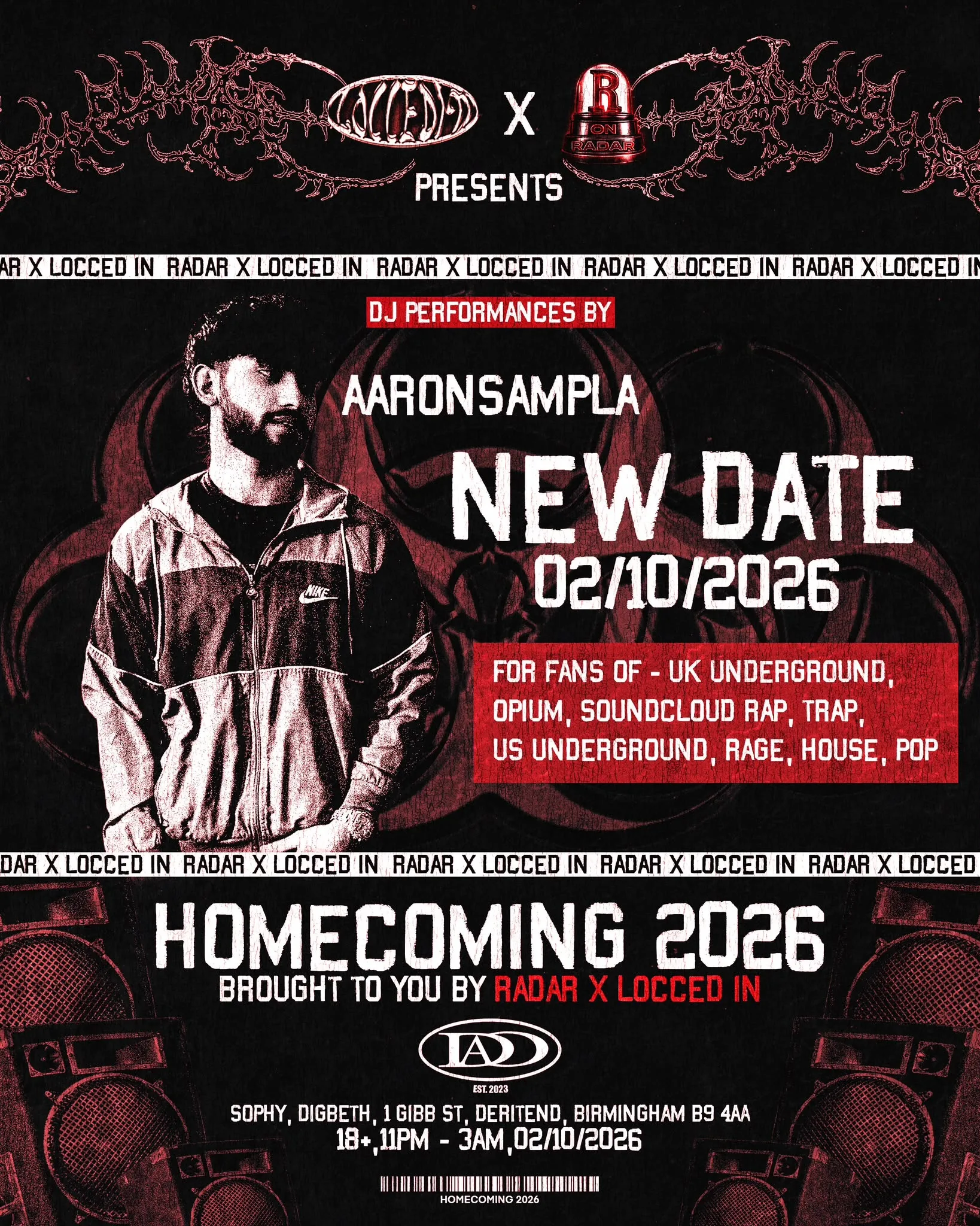 (UPGRADED CAPACITY 75% SOLD OUT) LOCCED IN X RADAR PRESENT HOMECOMING