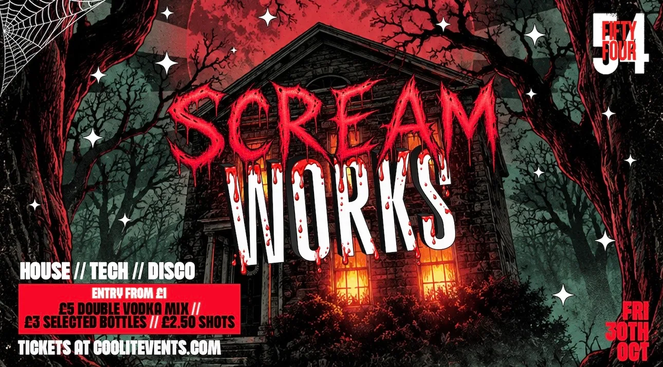 SCREAMWORKS  💀🩸🎶🪩 HALLOWEEN SPECIAL - LIVERPOOL'S BIGGEST FRIDAY NIGHT @ 54