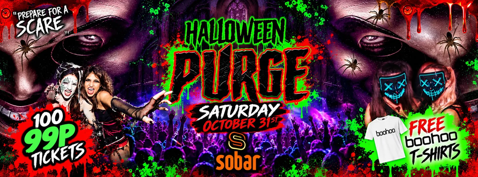 THE PURGE - SOBARS ANNUAL HALLOWEEN PARTY - FREE BOOHOO TSHIRTS AND J BOMBS-  100 99p Tickets