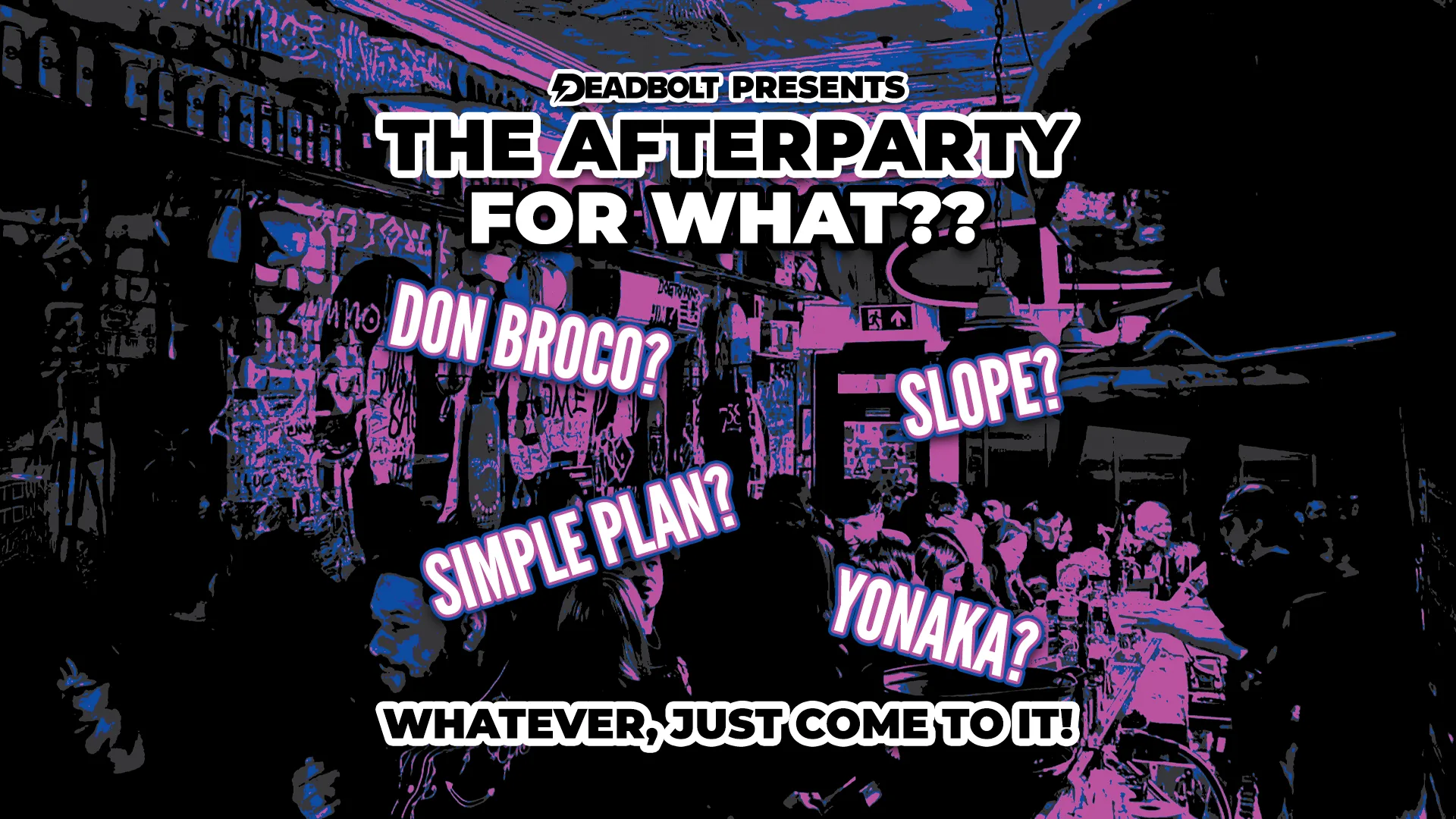 The Afterparty For WHAT??