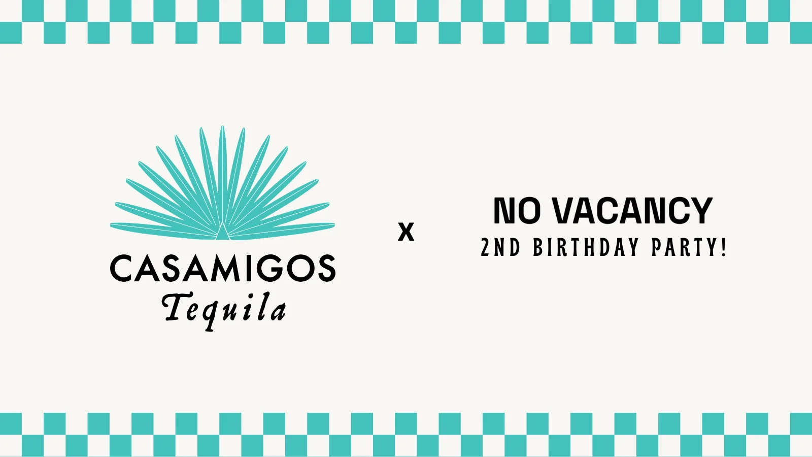 No Vacancy 2nd Birthday - sponsored by Casamigos Tequila! at No Vacancy