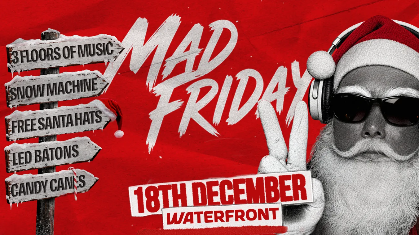 🎅 MAD FRIDAY @ WATERFRONT 🎅 at Waterfront